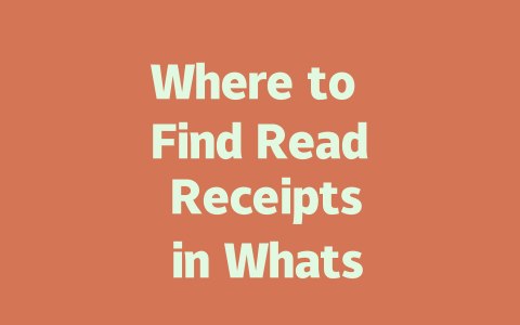 Where to Find Read Receipts in WhatsApp 2025 Guide 一