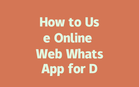 How to Use Online Web WhatsApp for Desktop in 2025 一
