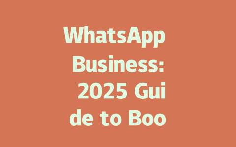 WhatsApp Business: 2025 Guide to Boosting Your Sales 一