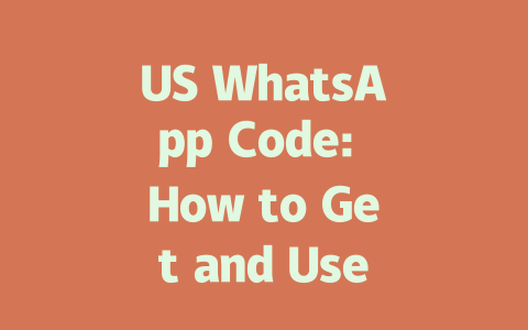 US WhatsApp Code: How to Get and Use in 2025 一