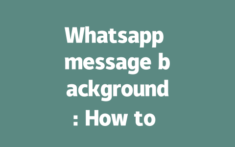 Whatsapp message background: How to customize in 2025 一