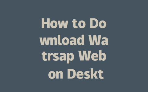 How to Download Watrsap Web on Desktop in 2025 一