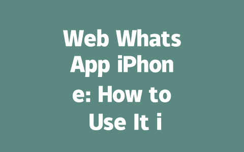 Web WhatsApp iPhone: How to Use It in 2025 一