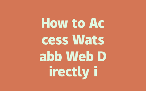 How to Access Watsabb Web Directly in 2025 一