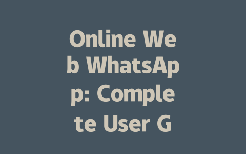 Online Web WhatsApp: Complete User Guide for 2025 一