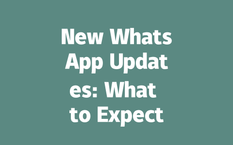 New WhatsApp Updates: What to Expect in 2025 Complete Guide 一