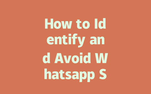 How to Identify and Avoid Whatsapp Scams in 2025 一