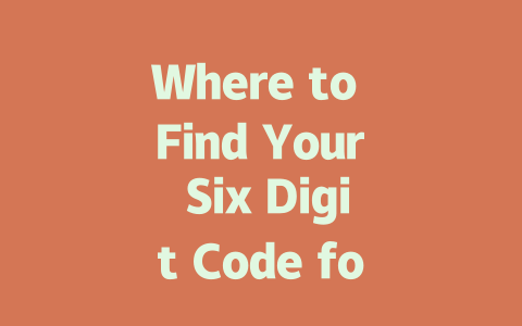 Where to Find Your Six Digit Code for WhatsApp in 2025 一