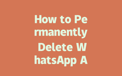 How to Permanently Delete WhatsApp Account in 2025 一