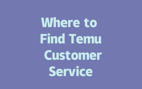Where to Find Temu Customer Service Phone Number in 2025 一
