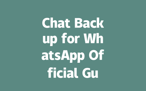 Chat Backup for WhatsApp Official Guide 2025 一