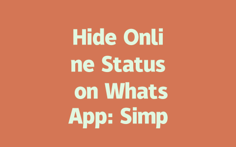 Hide Online Status on WhatsApp: Simple 2025 Guide 一
