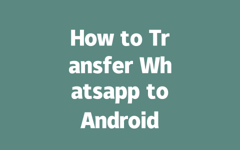 How to Transfer Whatsapp to Android in Simple Steps 2025 Guide 一