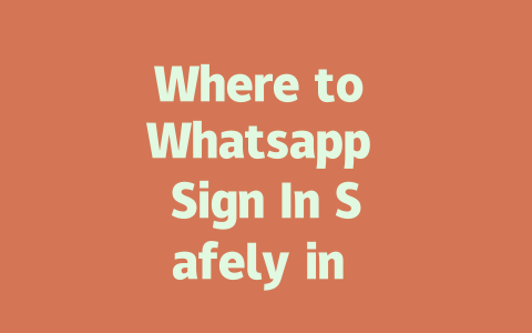 Where to Whatsapp Sign In Safely in 2025 Year 一