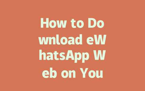 How to Download eWhatsApp Web on Your Computer in 2025 一