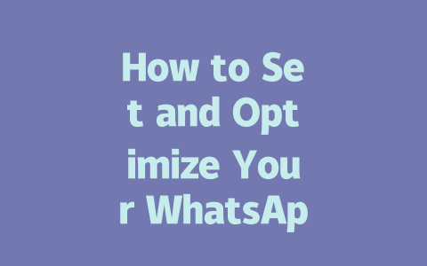 How to Set and Optimize Your WhatsApp Profile Photo in 2025 一