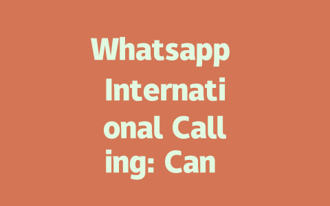 Whatsapp International Calling: Can You Connect Globally in 2025 一