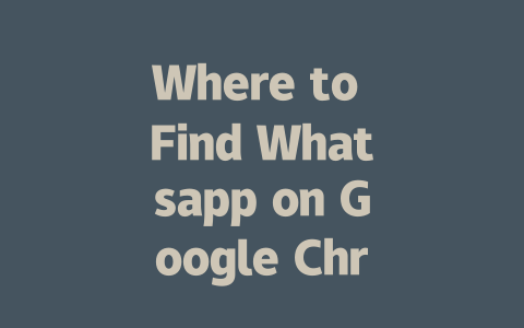 Where to Find Whatsapp on Google Chrome 2025 Guide 一