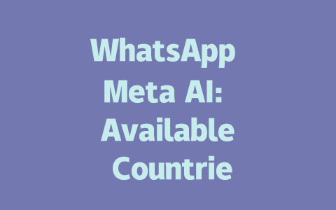 WhatsApp Meta AI: Available Countries in 2025 Full Guide 一