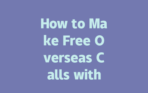 How to Make Free Overseas Calls with WhatsApp in 2025 一