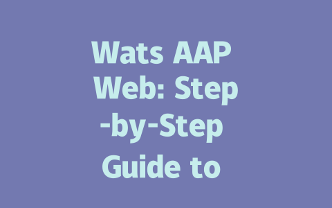 Wats AAP Web: Step-by-Step Guide to Accessing in 2025 一