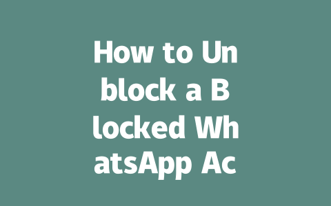 How to Unblock a Blocked WhatsApp Account in 2025 一
