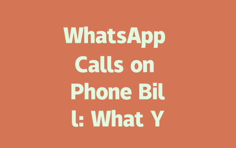 WhatsApp Calls on Phone Bill: What You Need to Know in 2025 一