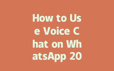 How to Use Voice Chat on WhatsApp 2025 Guide 一