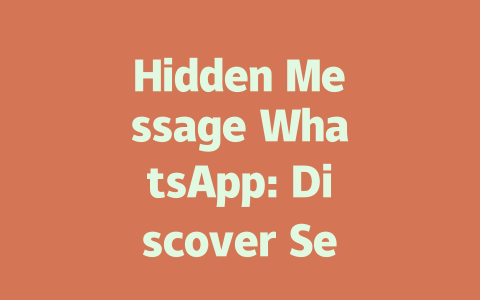 Hidden Message WhatsApp: Discover Secrets Unveiled in 2025 一
