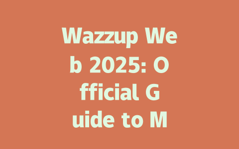 Wazzup Web 2025: Official Guide to Mastering the Platform 一