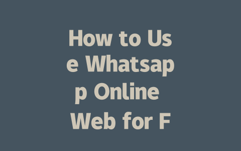How to Use Whatsapp Online Web for Free in 2025 一