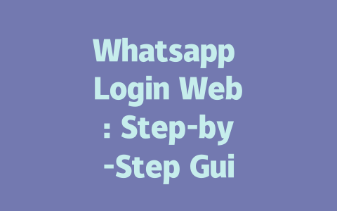 Whatsapp Login Web: Step-by-Step Guide for 2025 一