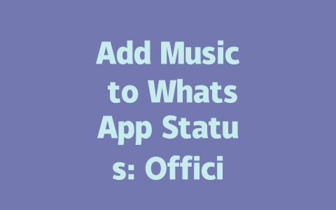 Add Music to WhatsApp Status: Official Guide for 2025 一