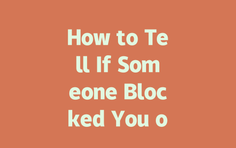 How to Tell If Someone Blocked You on WhatsApp in 2025 一