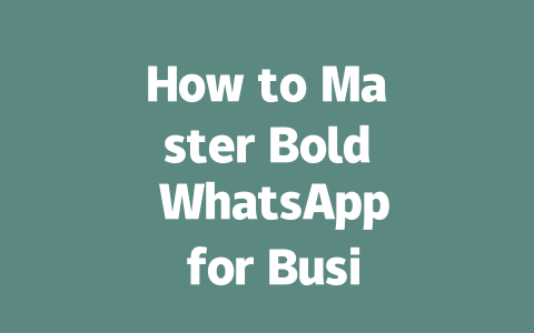 How to Master Bold WhatsApp for Business Growth in 2025 一
