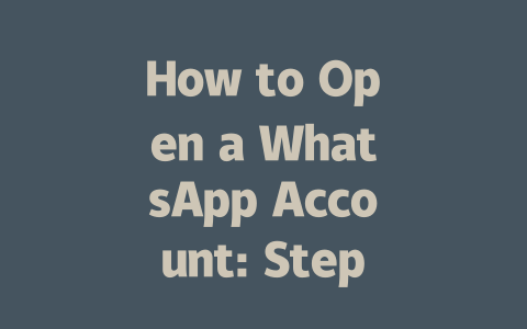 How to Open a WhatsApp Account: Step-by-Step Guide for 2025 一