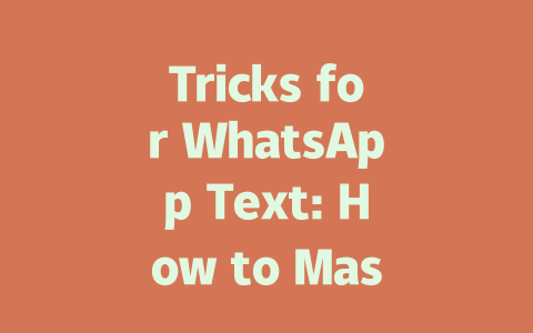 Tricks for WhatsApp Text: How to Master Conversations in 2025 一