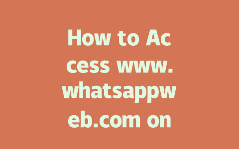 How to Access www.whatsappweb.com on Desktop in 2025 一