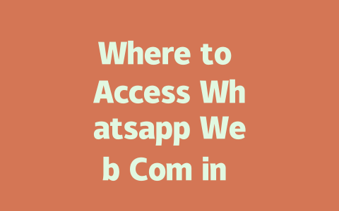 Where to Access Whatsapp Web Com in 2025 一