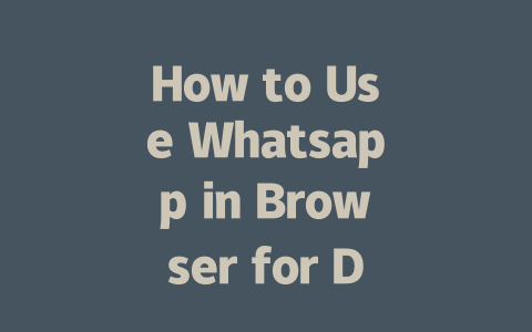 How to Use Whatsapp in Browser for Desktop Chat 2025 Guide 一