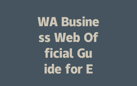 WA Business Web Official Guide for Enhanced 2025 Engagement 一