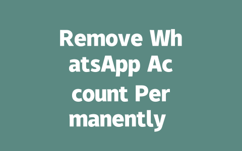Remove WhatsApp Account Permanently in 2025 一