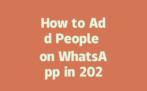 How to Add People on WhatsApp in 2025 Easily 一