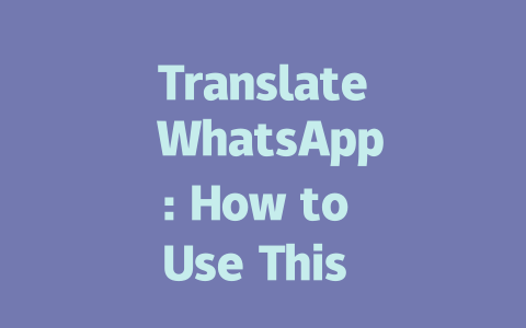 Translate WhatsApp: How to Use This Feature in 2025 一