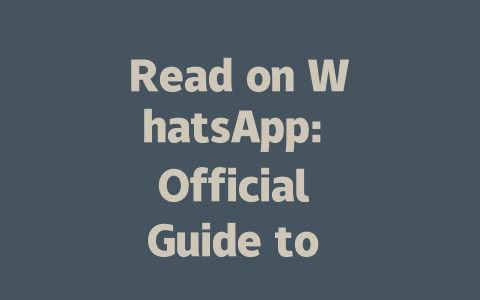Read on WhatsApp: Official Guide to Messaging in 2025 一