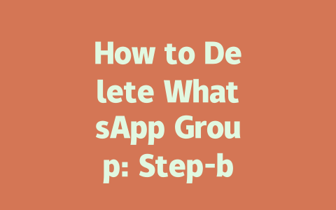 How to Delete WhatsApp Group: Step-by-Step Guide 2025 Update 一