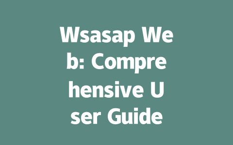 Wsasap Web: Comprehensive User Guide for 2025 一
