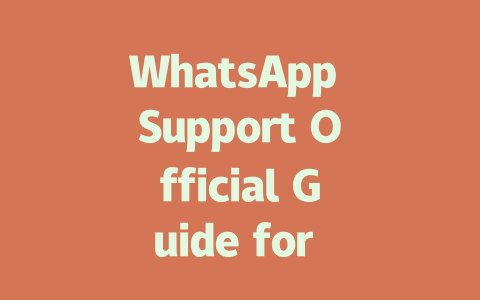 WhatsApp Support Official Guide for 2025 一
