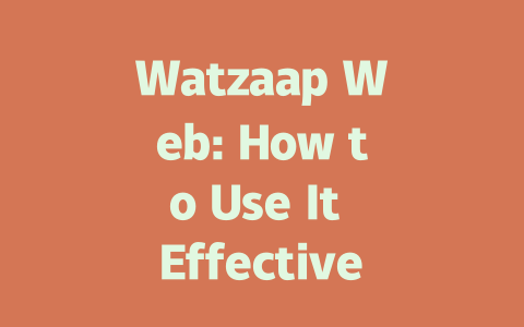 Watzaap Web: How to Use It Effectively in 2025 一