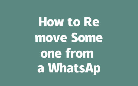 How to Remove Someone from a WhatsApp Group in 2025 一